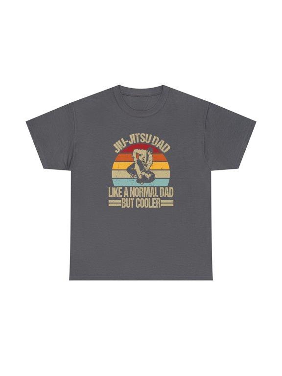 Jiu Jitsu Dad Like A Normal Dad But Cooler Shirt, BJJ Fathers Day -ID: 1737