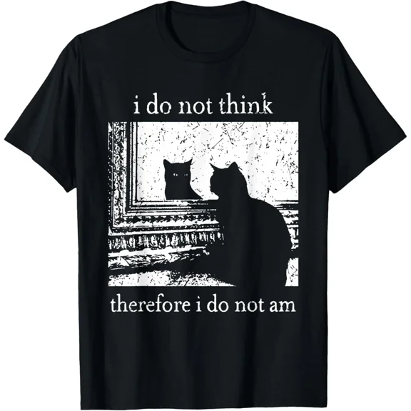 I Do Not Think Therefore I Do Not Am Cat meme unisex T-Shirt