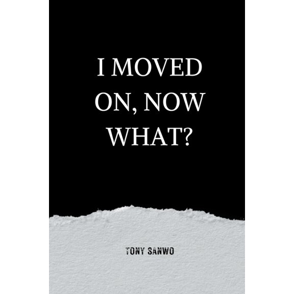 I Moved On, Now What?, (Paperback)