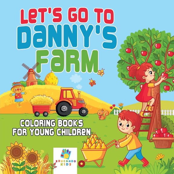 Let's Go to Danny's Farm Coloring Books for Young Children (Paperback)