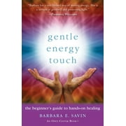 Angle View: Gentle Energy Touch: The Beginner's Guide to Hands-On Healing [Paperback - Used]