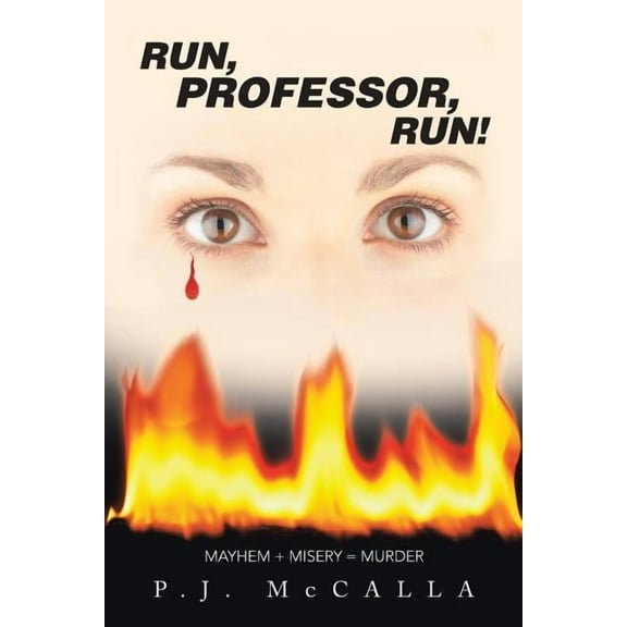 Run, Professor, Run! Mayhem Misery = Murder (Paperback)
