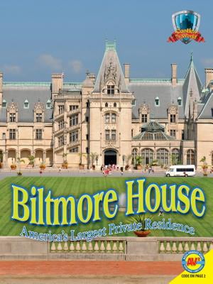 Biltmore House : America's Largest Private Residence