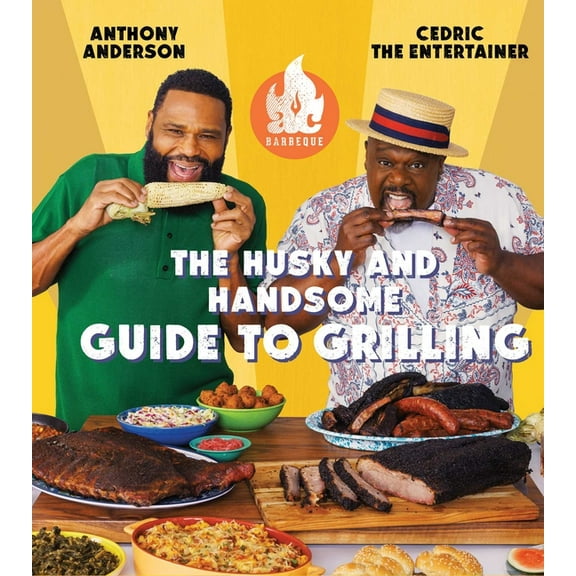 AC Barbeque: The Husky and Handsome Guide to Grilling: (A Cookbook), (Hardcover)