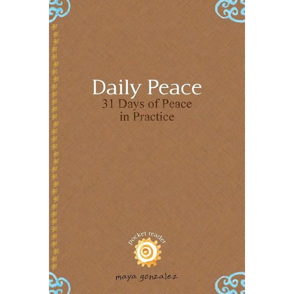 Daily Peace: 31 Days of Peace in Practice, (Paperback)