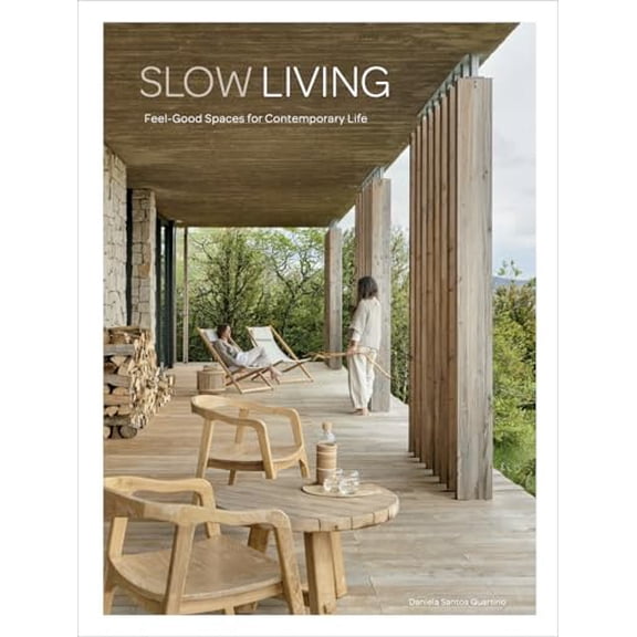 Pre-Owned Slow Living: Feel-Good Spaces for Contemporary Life, 9788499366579, 8499366570, Hardcover, 1 edition