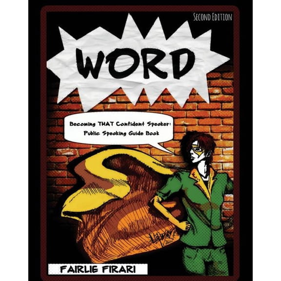 Word - Becoming That Confident Speaker: Public Speaking Guide Book, (Paperback)