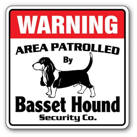 BASSET HOUND Security Sign Area Patrolled pet dog kennel breeder AKC (Best Basset Hound Breeders)