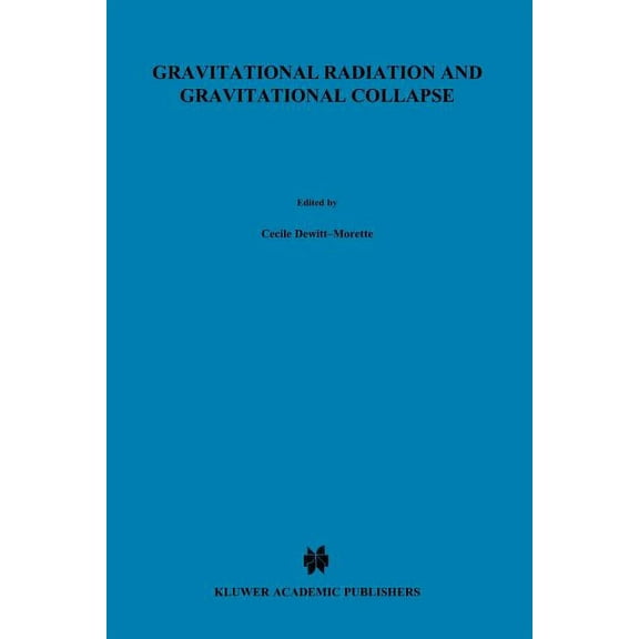 International Astronomical Union Symposi Gravitational Radiation and Gravitational Collapse, Book 64, (Paperback)