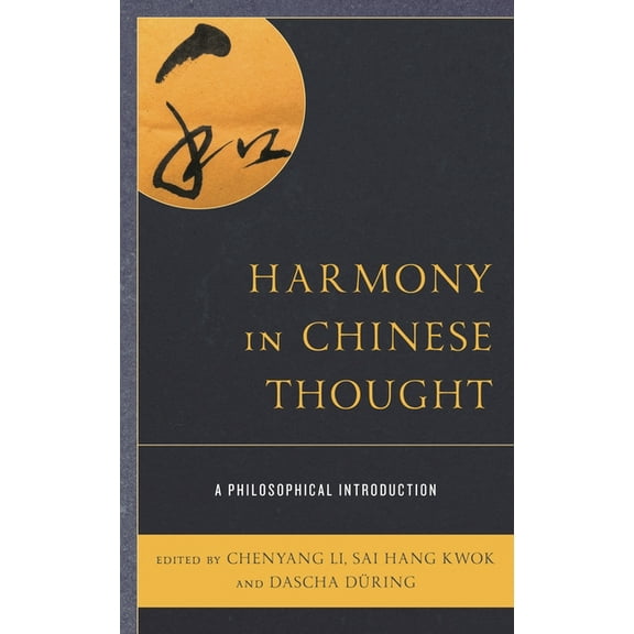 Harmony in Chinese Thought: A Philosophical Introduction, (Paperback)