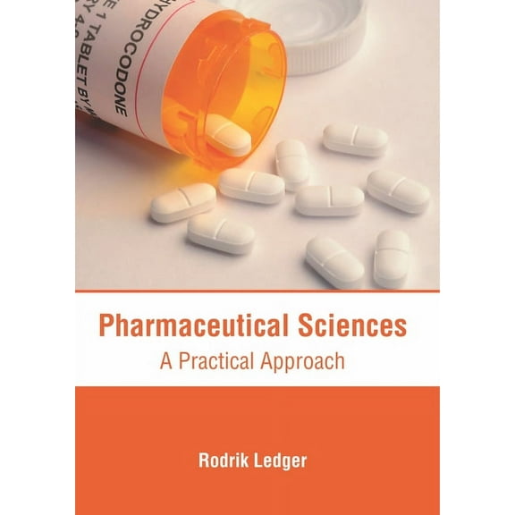 Pharmaceutical Sciences: A Practical Approach, (Hardcover)