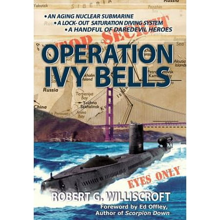 Operation Ivy Bells : A Novel of the Cold War (Best Cold War Novels)