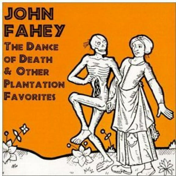 John Fahey - Dance Of Death and Other Plantation Favorites - Music & Performance - CD