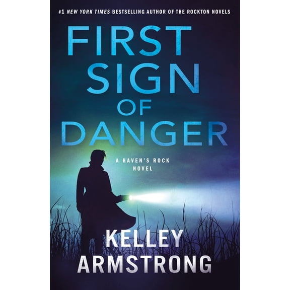 Haven's Rock First Sign of Danger: A Haven's Rock Novel, Book 4, (Hardcover)
