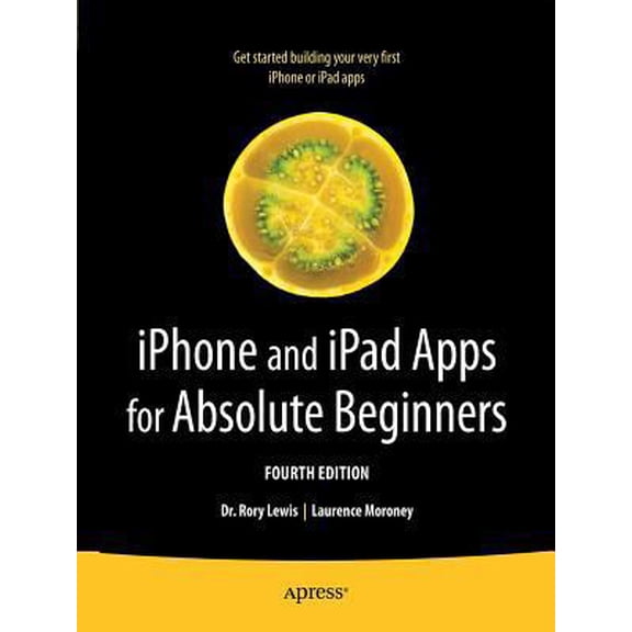 Pre-Owned iPhone and iPad Apps for Absolute Beginners (Paperback) 143026361X 9781430263616