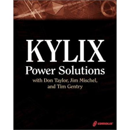 Pre-Owned Kylix Power Solutions with Don Taylor Jim Mischel & Tim Gentry (Paperback) 1576109607 9781576109601