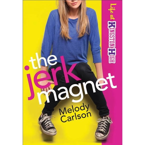 Life at Kingston High The Jerk Magnet, Book 1, (Paperback)