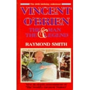 Vincent O'Brien: The man and the legend [Paperback - Used]