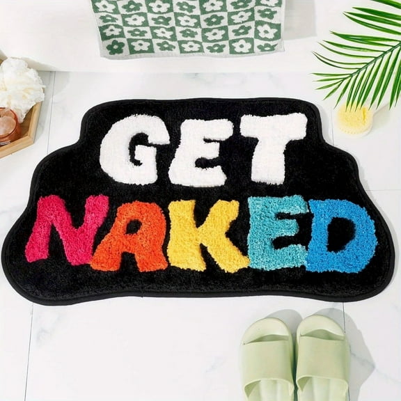 1 Pc Irregular Shaped Get Naked Bath Mat Get Naked Bath Mat - Cute Bathroom Rugs with Letters Non Slip Absorbent Bath Rug for Apartment Decor- Get Naked Rug for Bathroom, 23.62x15.74 Inch, F