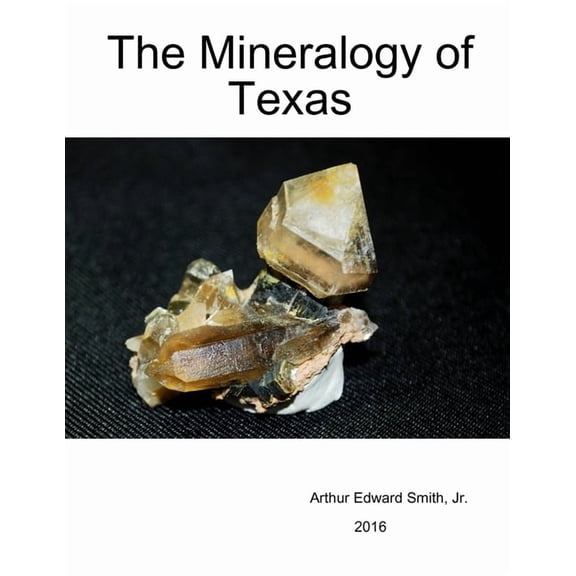 The Mineralogy of Texas, (Paperback)