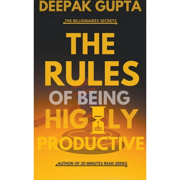 The Rules of Being Highly Productive, (Paperback)