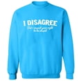 thumbnail image 2 of OXI Crewneck Sweatshirt - I Disagree,Basic Casual Sweatshirts for Men's and Women Fleece Sweatshirt Long Sleeve- Sapphire Medium, 2 of 2