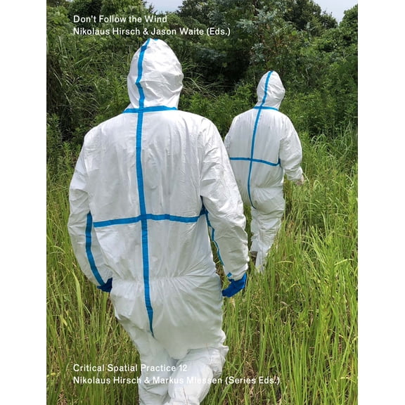 Sternberg Press / Critical Spatial Pract Don't Follow the Wind, Book 12, (Paperback)