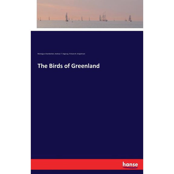 The Birds of Greenland, (Paperback)