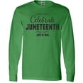 thumbnail image 3 of Inktastic Celebrate Juneteenth Long Sleeve T-Shirt, 3 of 5