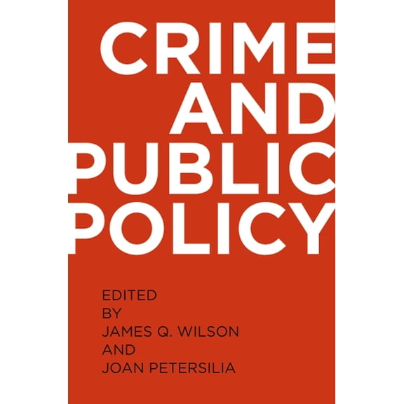 Crime and Public Policy (Revised), (Paperback)