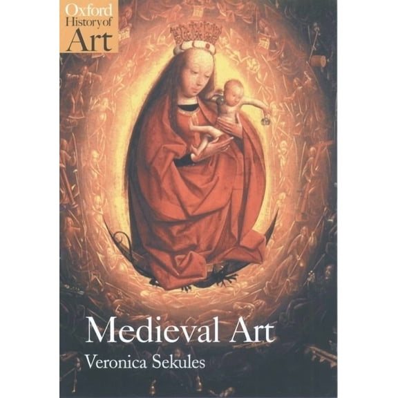 Oxford History of Art (Paperback) Medieval Art, (Paperback)