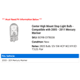thumbnail image 2 of Center High Mount Stop Light Bulb - Compatible with 2005 - 2011 Mercury Mariner 2006 2007 2008 2009 2010, 2 of 2