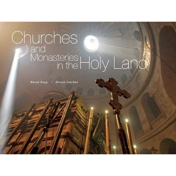 Churches and Monasteries in the Holy Land - Hardcover