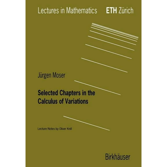 Lectures in Mathematics. Eth Zürich Selected Chapters in the Calculus of Variations, (Paperback)