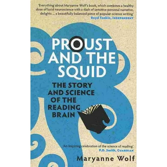 Proust and the Squid : The Story and Science of the Reading Brain