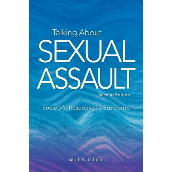 Psychology of Women Talking about Sexual Assault: Society's Response to Survivors, (Paperback)