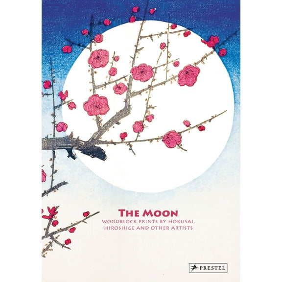 The Moon: Woodblock Prints by Hokusai, Hiroshige and Other Artists, (Hardcover)