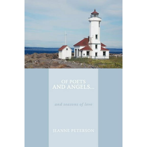Of Poets and Angels : And Seasons of Love