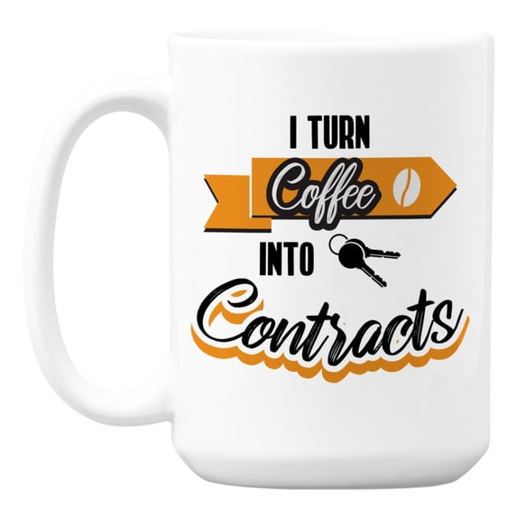 I Turn Coffee into Contracts White Ceramic Coffee & Tea Mug Cup (15oz)