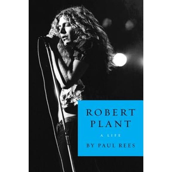 Pre-Owned Robert Plant: A Life Paperback