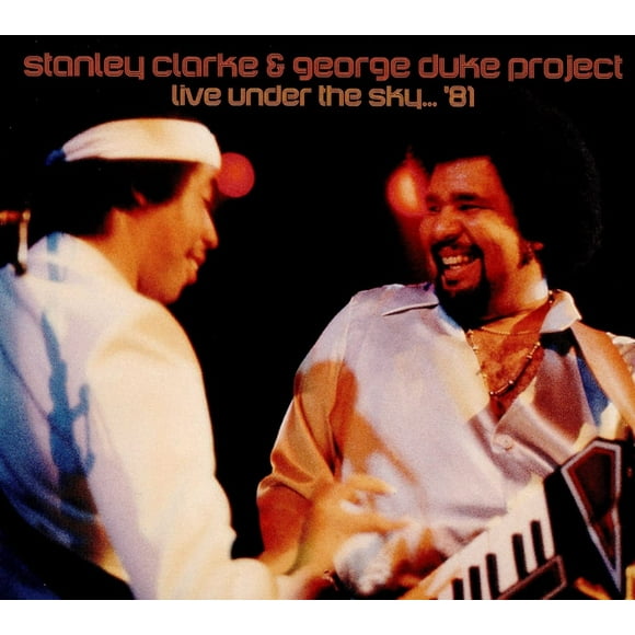 Stanley Clarke & George Duke Project* – Live Under The Sky... '81
