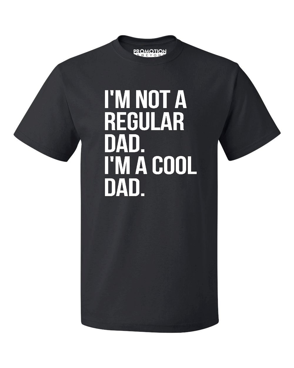 I/'m Not  A Regular Dad I/'m A Cool Dad Mens T-Shirt