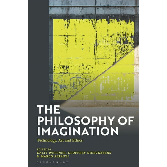 The Philosophy of Imagination: Technology, Art and Ethics, (Hardcover)