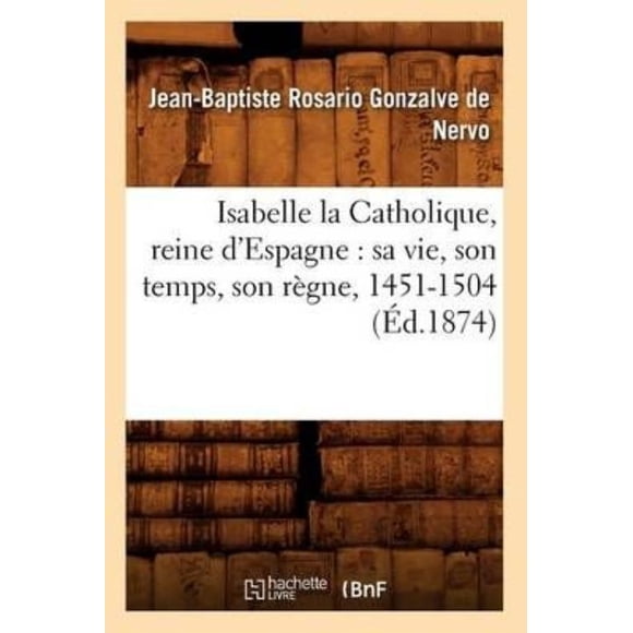 Isabelle la Catholique, Reine D'Espagne