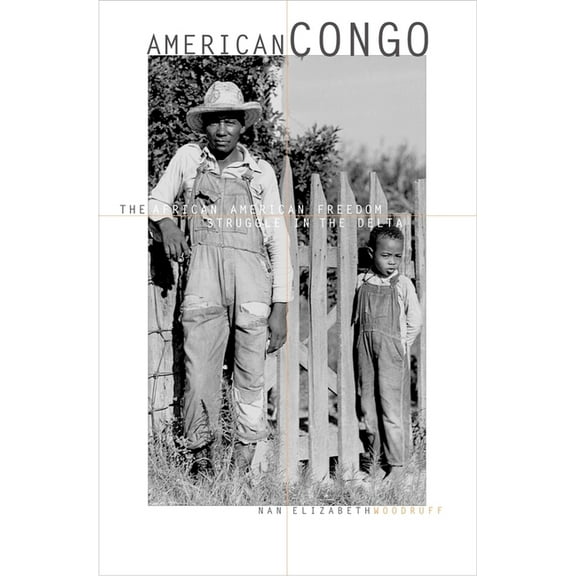 American Congo: The African American Freedom Struggle in the Delta (Hardcover)