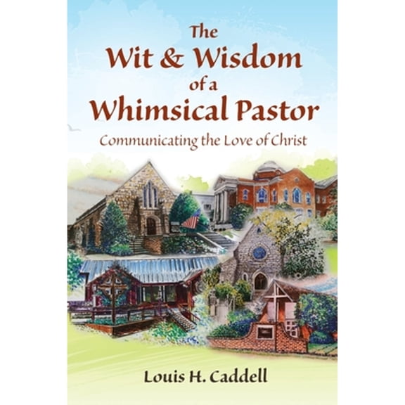 The Wit & Wisdom of a Whimsical Pastor (Paperback)
