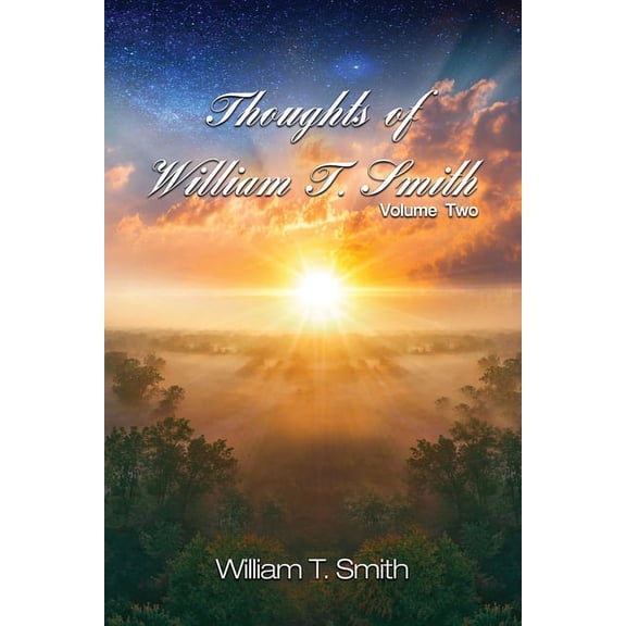 Thoughts of William T. Smith: Volume Two (Paperback)