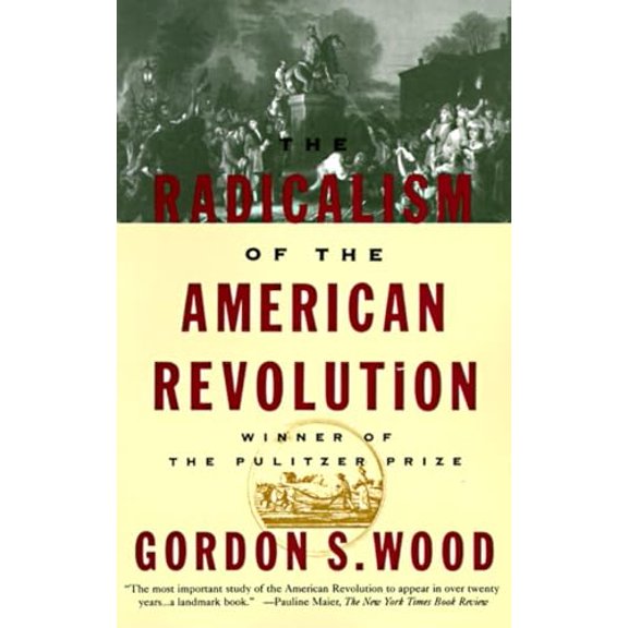 Pre-Owned The Radicalism of the American Revolution, 9780679736882, 0679736883, Paperback, Reprint edition