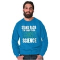 thumbnail image 5 of Im Going Do Science Funny Nerdy Geeky Sweatshirt for Men or Women Brisco Brands S, 5 of 6