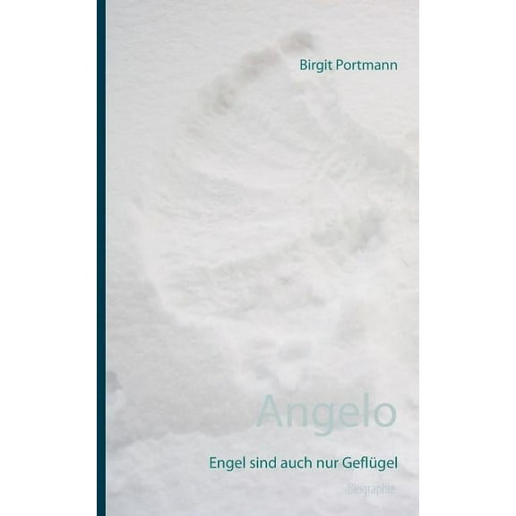 Angelo: Engel sind auch nur Geflügel, (Paperback)